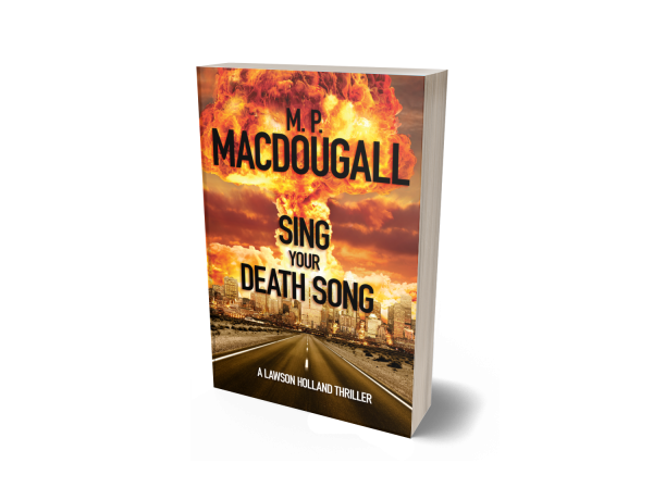 Sing Your Death Song: Lawson Holland Thrillers Book Four - Paperback