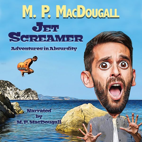 Jet Screamer: Adventures in Absurdity - Audiobook